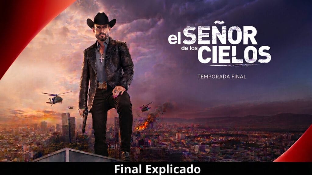 Final explicado de El Señor de los Cielos Temporada 9 con Aurelio Casillas
