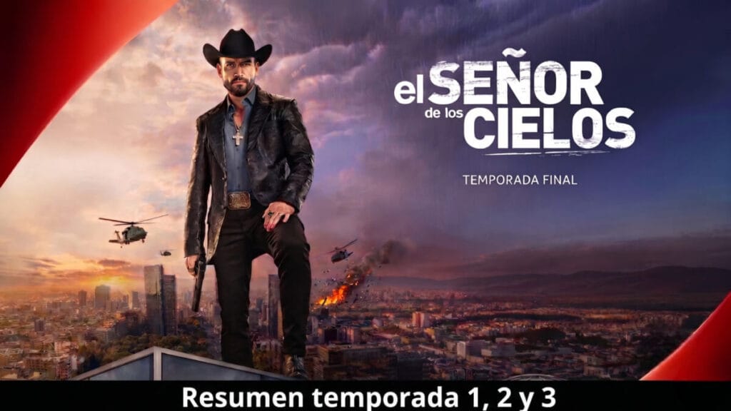 Resumen de El Señor de los Cielos temporadas 1, 2 y 3 con Aurelio Casillas y los momentos más importantes de la serie.