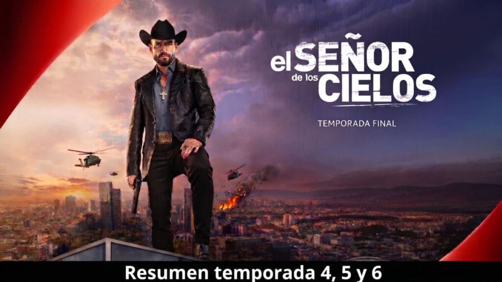Resumen de El Señor de los Cielos temporadas 4, 5 y 6 con Aurelio Casillas y los momentos más importantes de esta etapa de la serie.