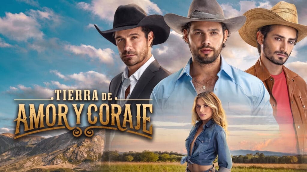 Tierra de Amor y Coraje telenovela 2026